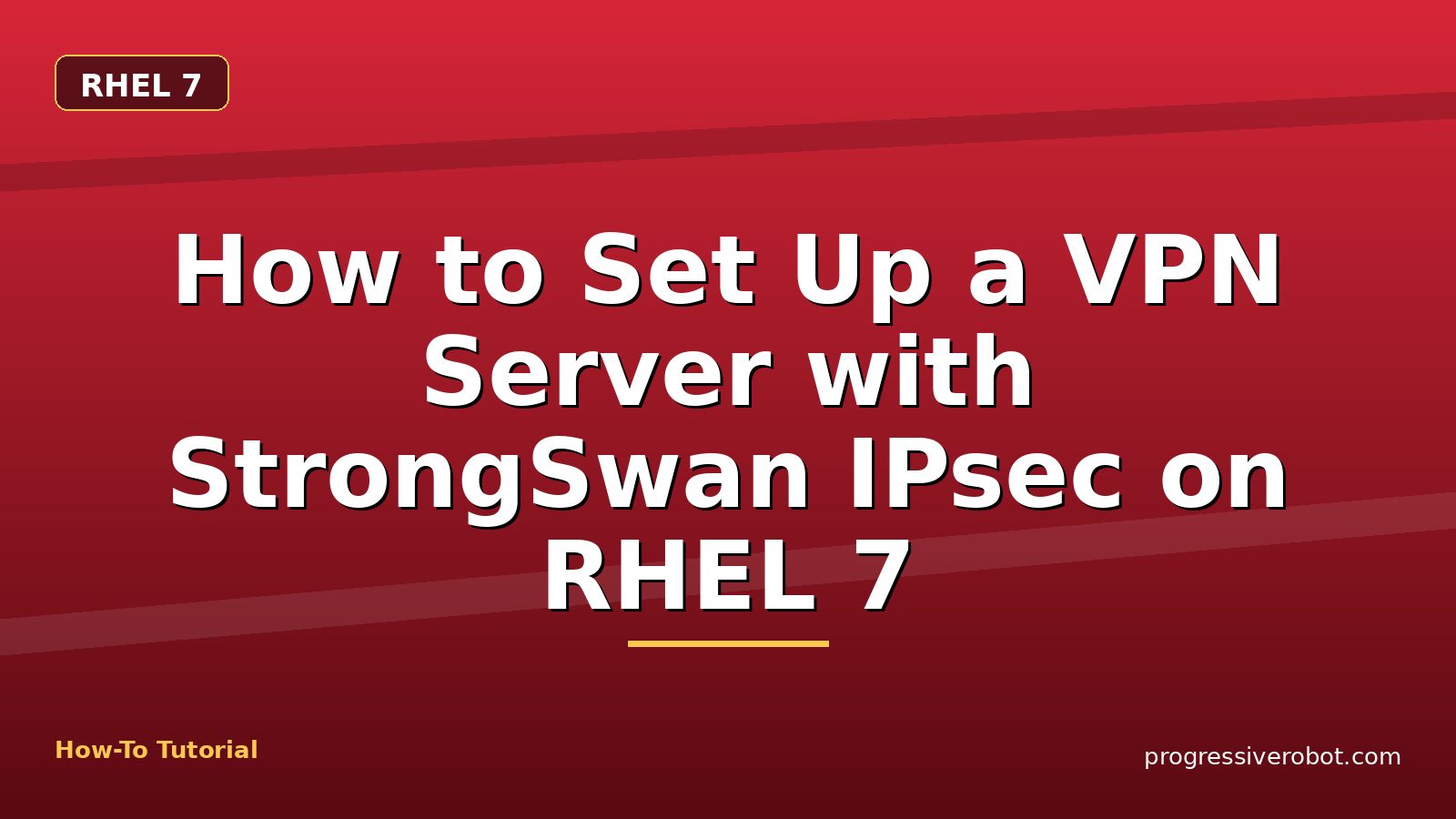 How to Set Up a VPN Server with StrongSwan IPsec on RHEL 7