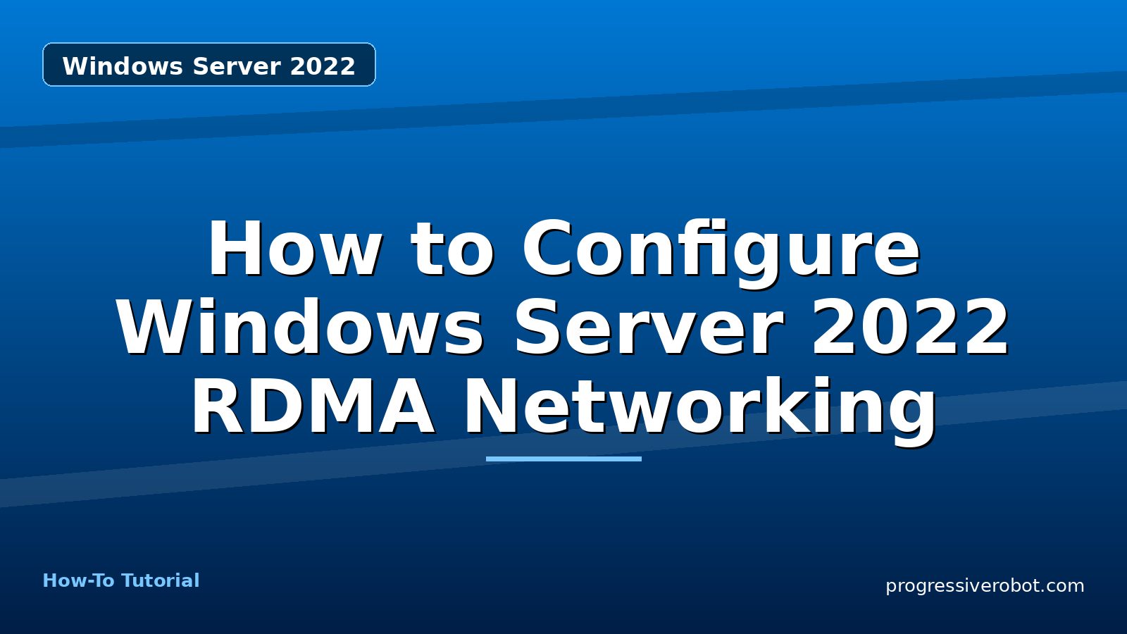 How to Configure Windows Server 2022 RDMA Networking