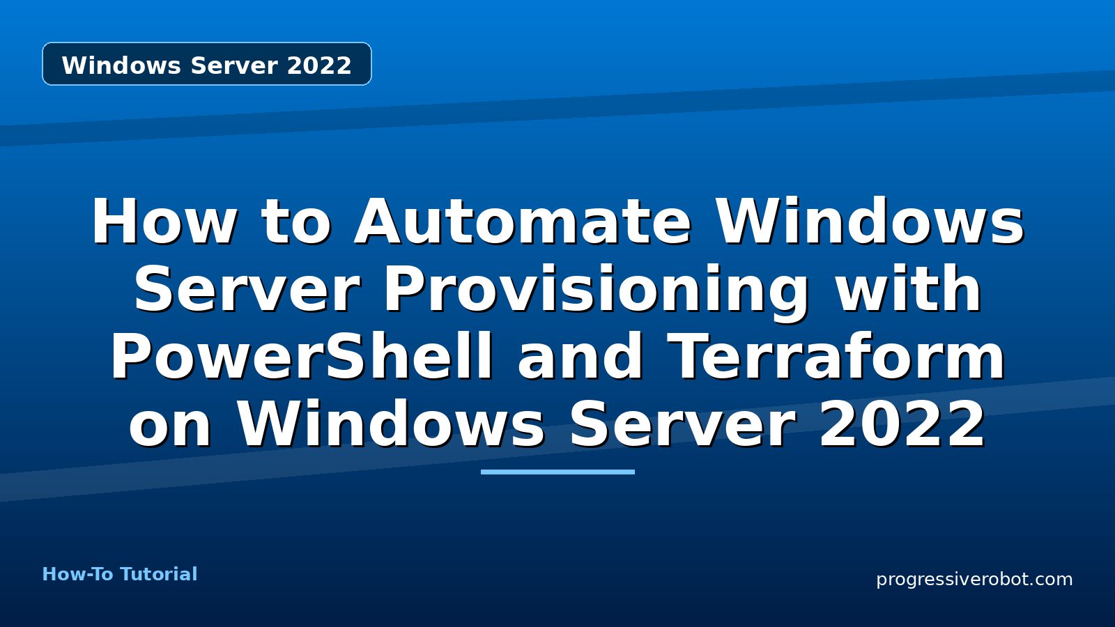 How to Automate Windows Server Provisioning with PowerShell and Terraform on Windows Server 2022