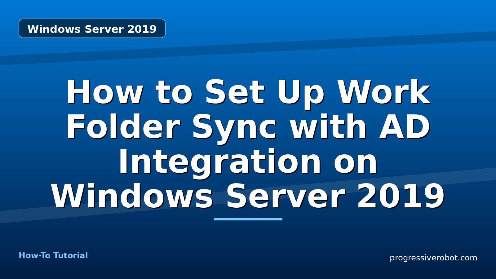 How to Set Up Work Folder Sync with AD Integration on Windows Server 2019