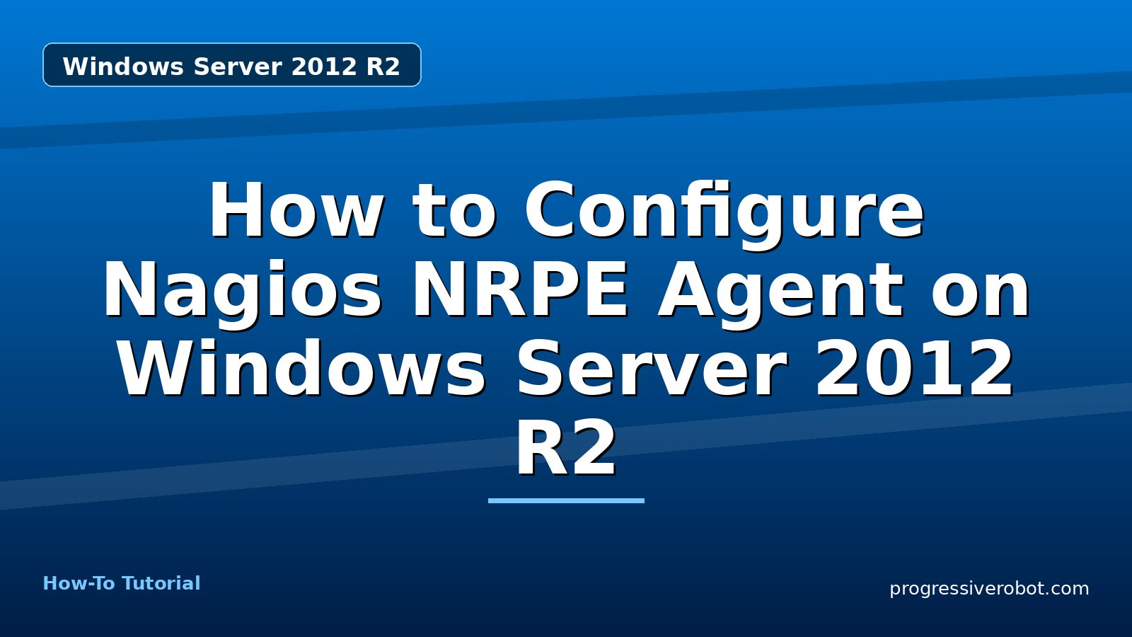How to Configure Nagios NRPE Agent on Windows Server 2012 R2