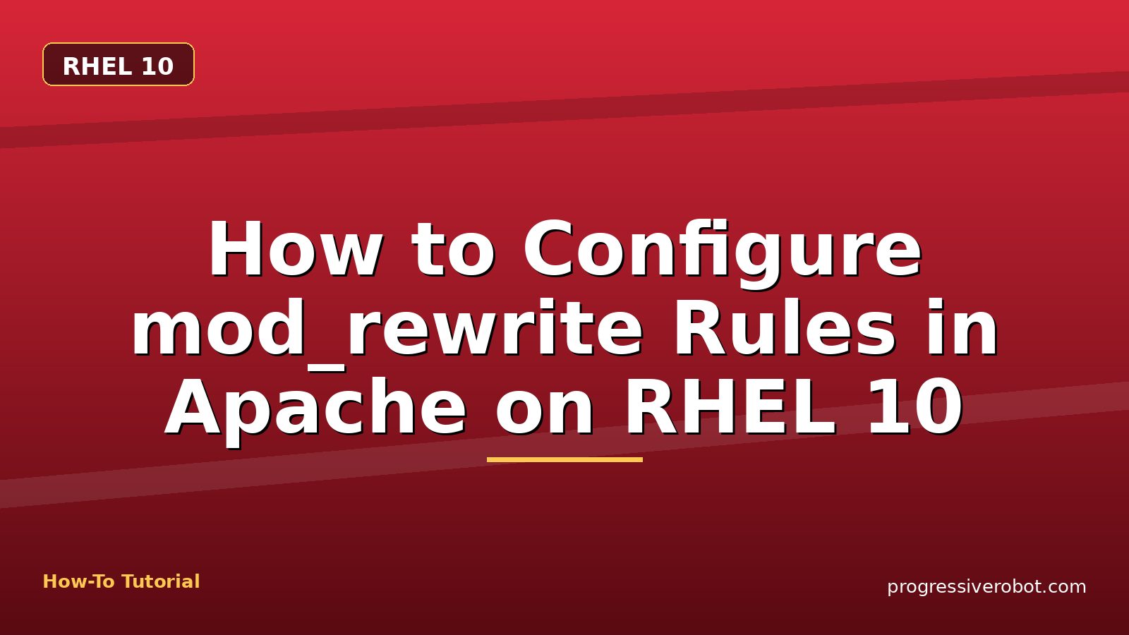 How to Configure mod_rewrite Rules in Apache on RHEL 10 — step-by-step RHEL 10 tutorial on Progressive Robot