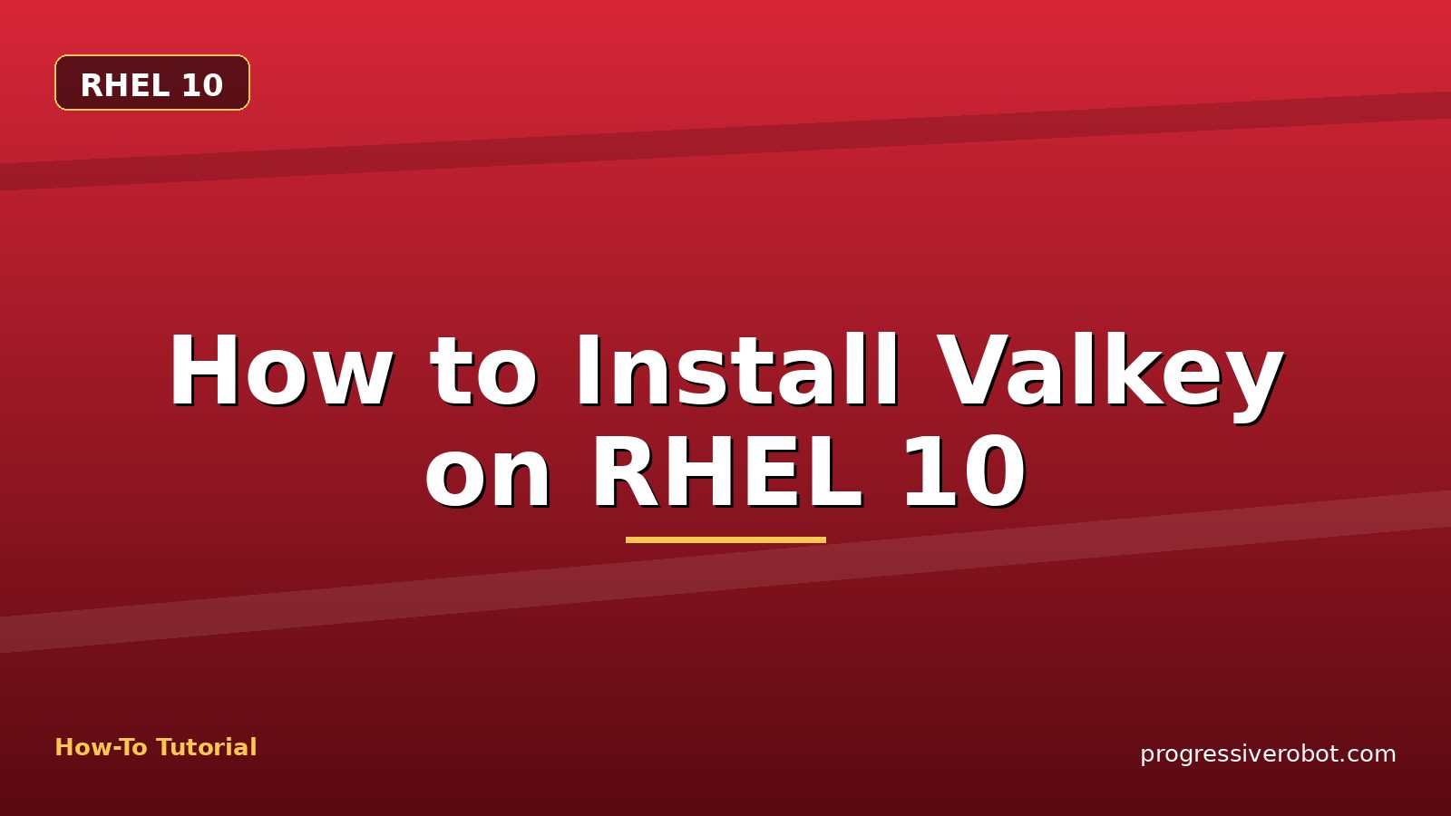 How to Install Valkey on RHEL 10 — step-by-step RHEL 10 tutorial on Progressive Robot
