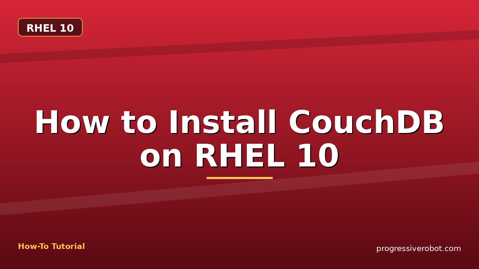 How to Install CouchDB on RHEL 10 — step-by-step RHEL 10 tutorial on Progressive Robot