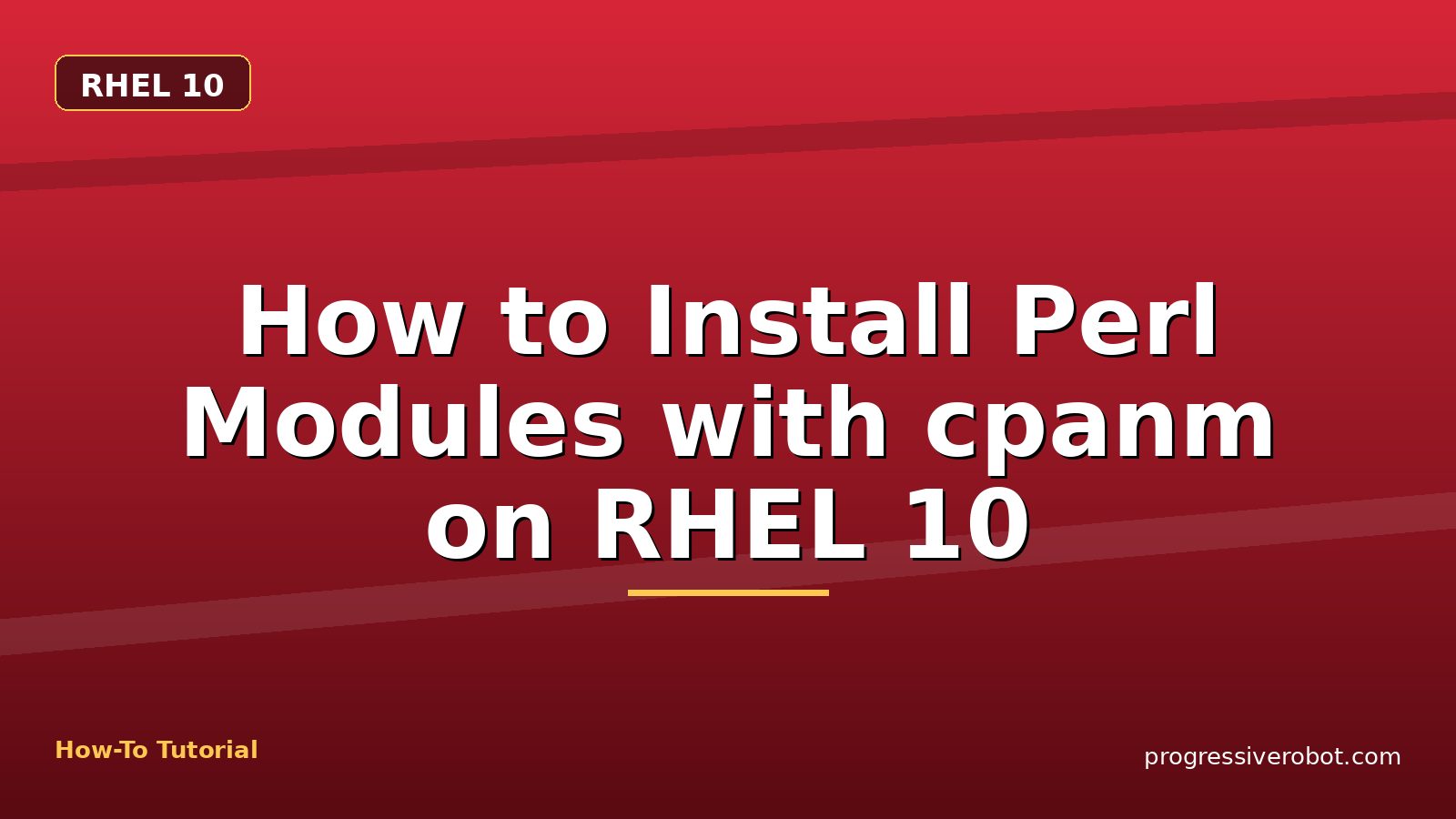 How to Install Perl Modules with cpanm on RHEL 10 — step-by-step RHEL 10 tutorial on Progressive Robot