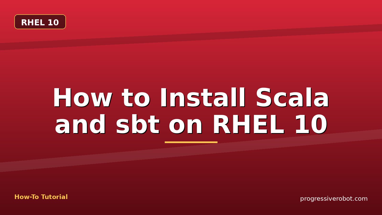 How to Install Scala and sbt on RHEL 10 — step-by-step RHEL 10 tutorial on Progressive Robot