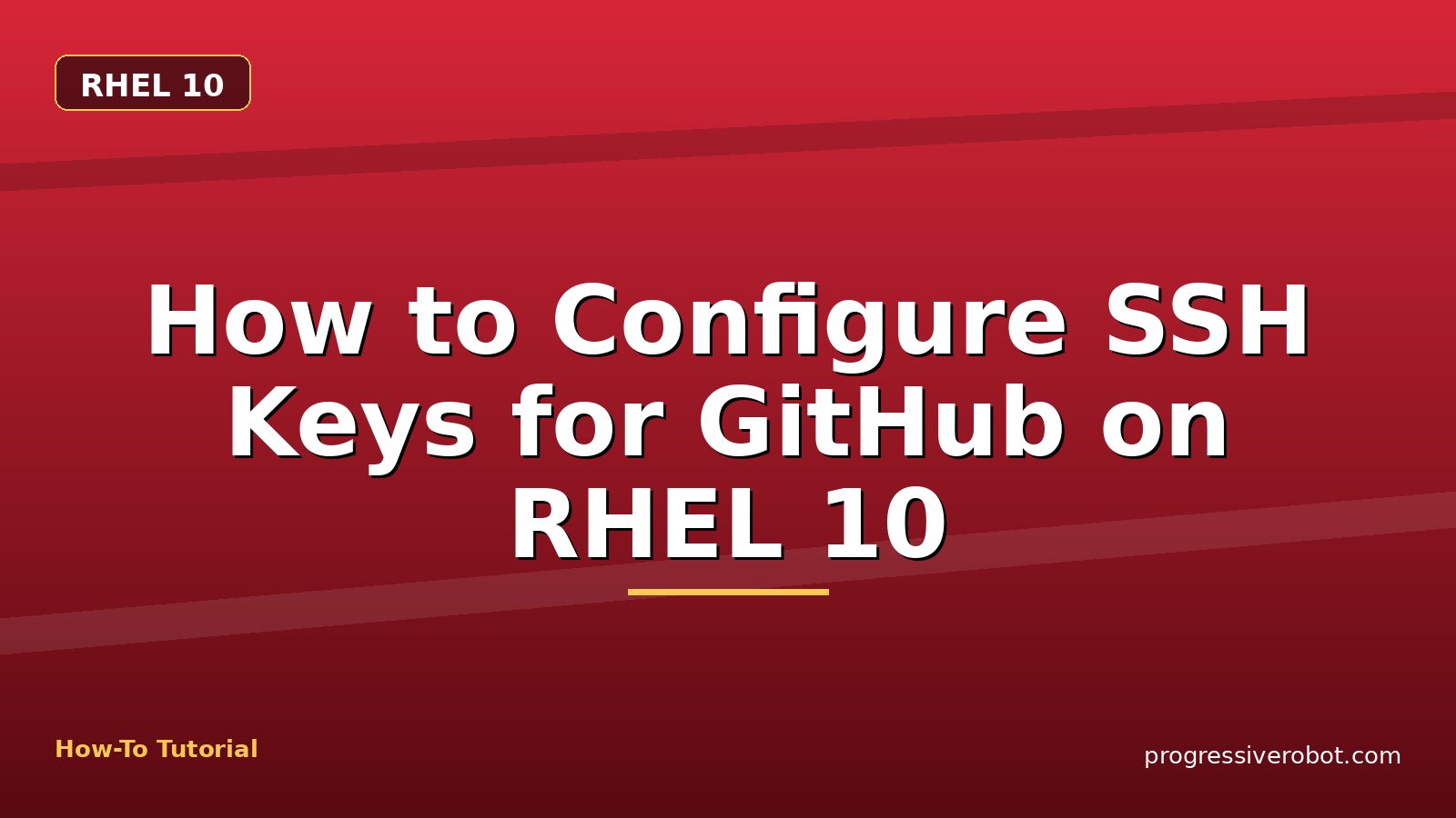 How to Configure SSH Keys for GitHub on RHEL 10 — step-by-step RHEL 10 tutorial on Progressive Robot