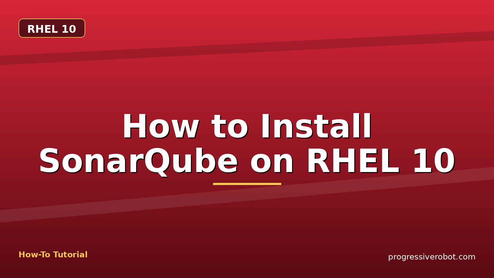 How to Install SonarQube on RHEL 10 — step-by-step RHEL 10 tutorial on Progressive Robot