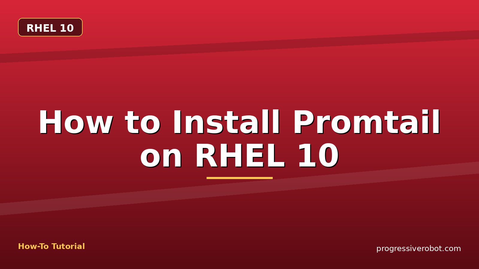 How to Install Promtail on RHEL 10 — step-by-step RHEL 10 tutorial on Progressive Robot