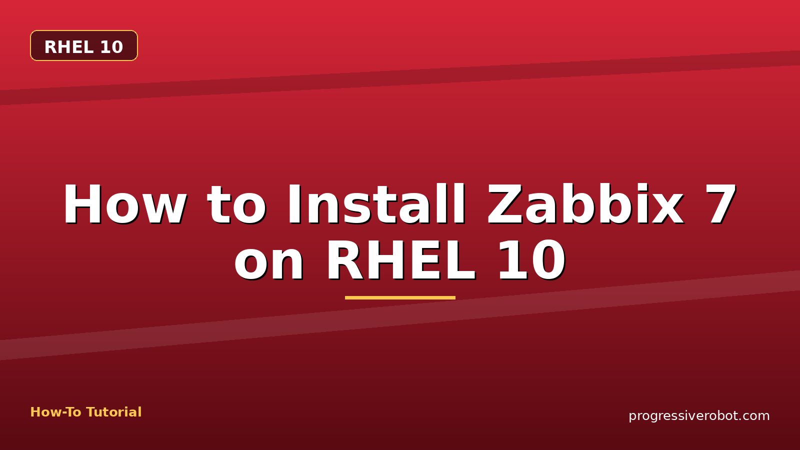 How to Install Zabbix 7 on RHEL 10 — step-by-step RHEL 10 tutorial on Progressive Robot