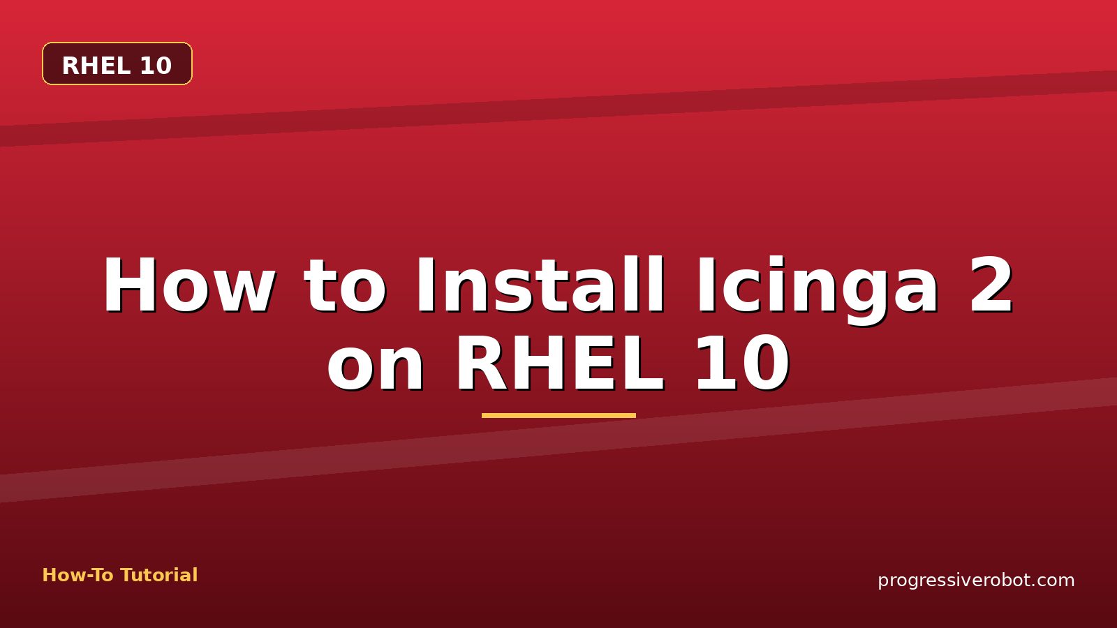 How to Install Icinga 2 on RHEL 10 — step-by-step RHEL 10 tutorial on Progressive Robot