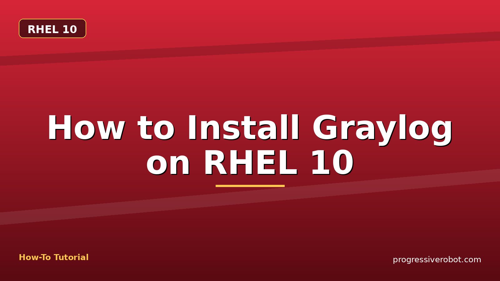 How to Install Graylog on RHEL 10 — step-by-step RHEL 10 tutorial on Progressive Robot