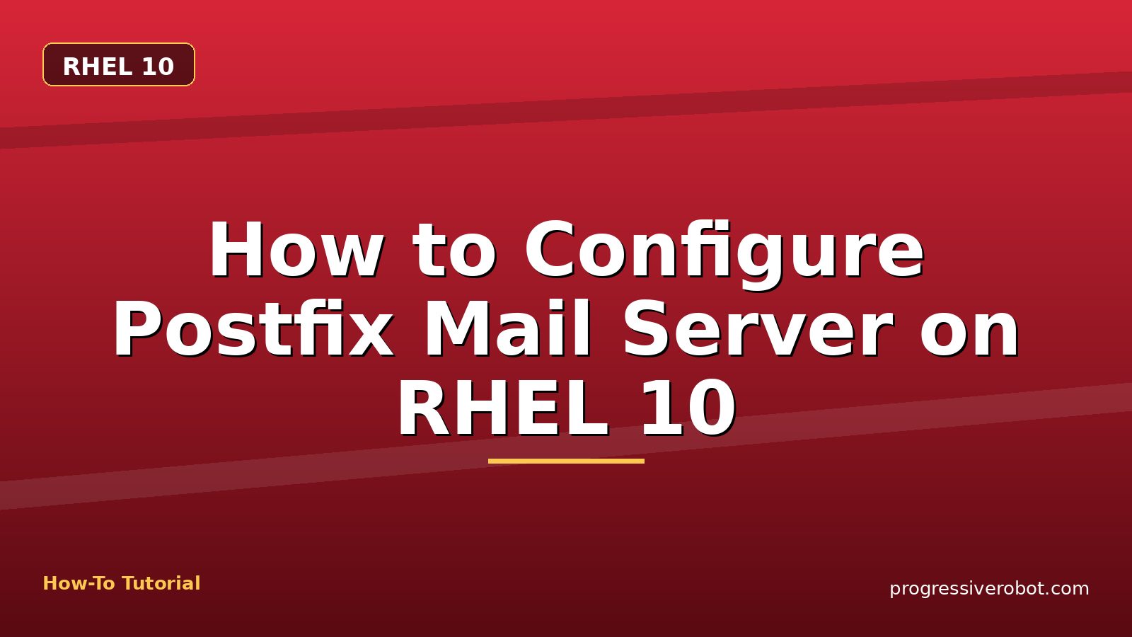How to Configure Postfix Mail Server on RHEL 10 — step-by-step RHEL 10 tutorial on Progressive Robot