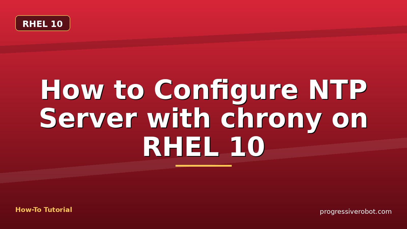 How to Configure NTP Server with chrony on RHEL 10 — step-by-step RHEL 10 tutorial on Progressive Robot
