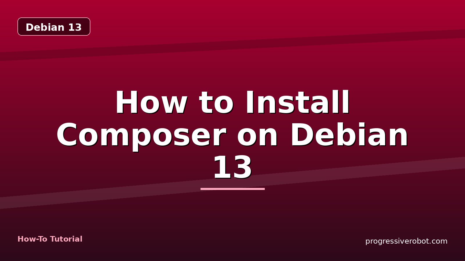 How to Install Composer on Debian 13 — step-by-step Debian 13 tutorial on Progressive Robot