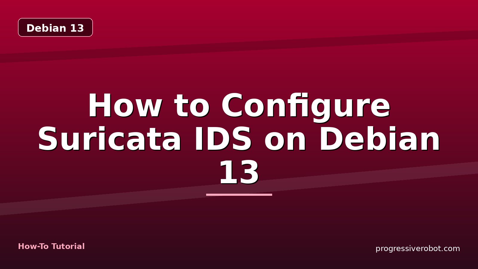 How to Configure Suricata IDS on Debian 13 — step-by-step Debian 13 tutorial on Progressive Robot