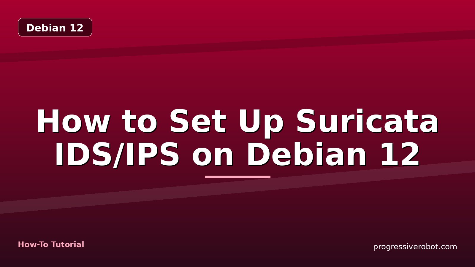 How to Set Up Suricata IDS/IPS on Debian 12 — step-by-step Debian 12 tutorial on Progressive Robot