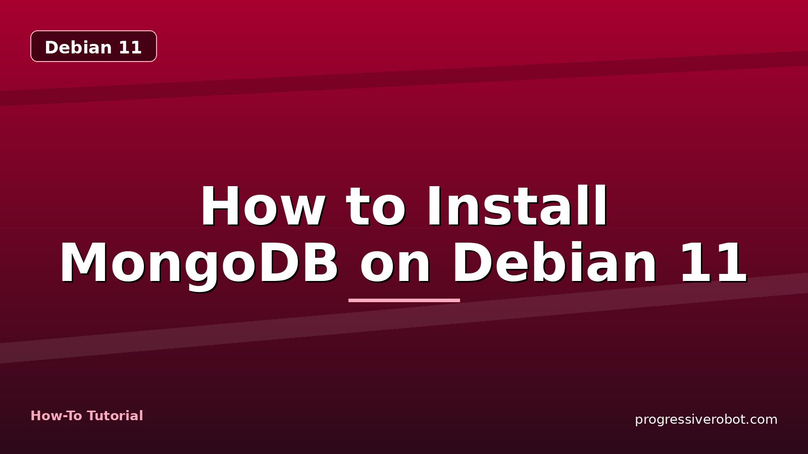 How to Install MongoDB on Debian 11 — step-by-step Debian 11 tutorial on Progressive Robot