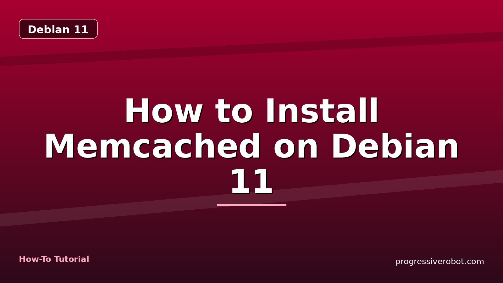 How to Install Memcached on Debian 11 — step-by-step Debian 11 tutorial on Progressive Robot