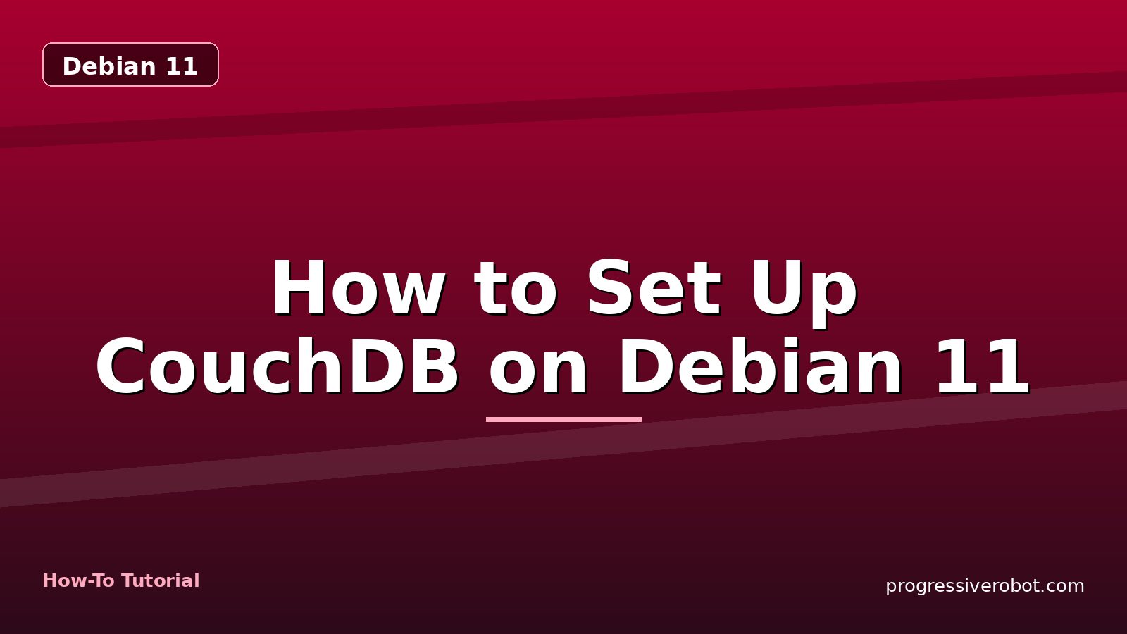 How to Set Up CouchDB on Debian 11 — step-by-step Debian 11 tutorial on Progressive Robot