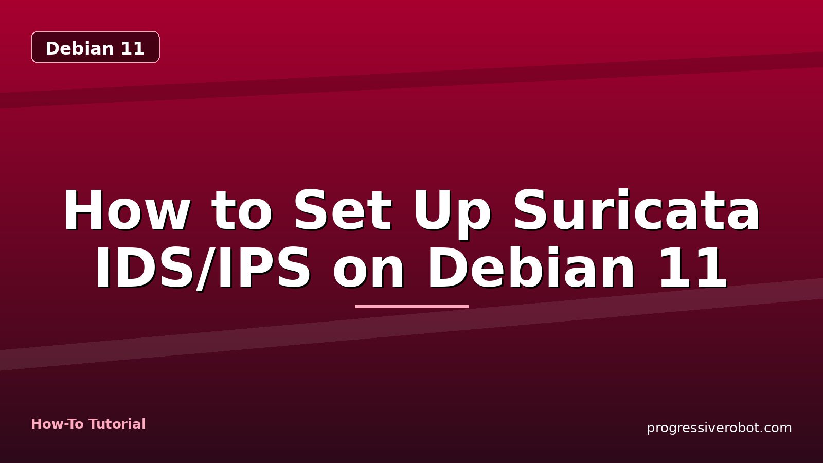 How to Set Up Suricata IDS/IPS on Debian 11 — step-by-step Debian 11 tutorial on Progressive Robot
