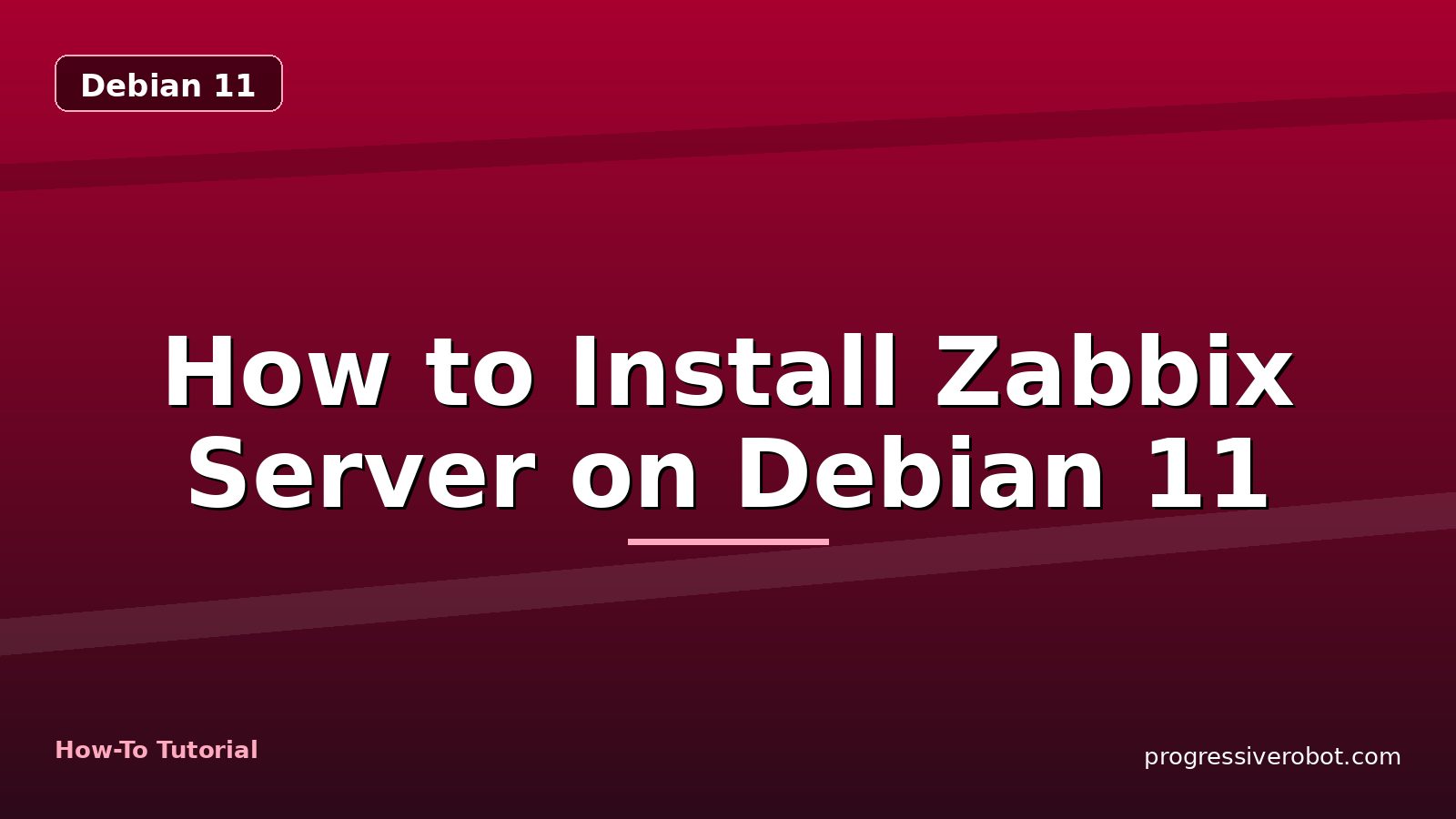 How to Install Zabbix Server on Debian 11 — step-by-step Debian 11 tutorial on Progressive Robot
