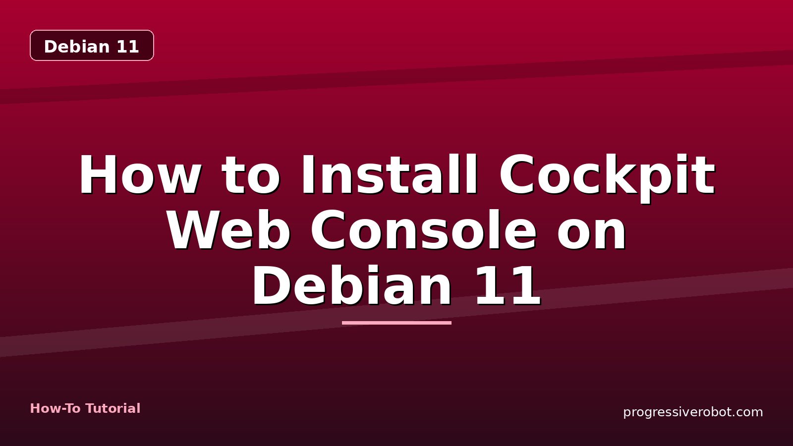 How to Install Cockpit Web Console on Debian 11 — step-by-step Debian 11 tutorial on Progressive Robot
