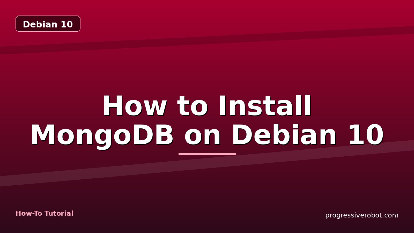 How to Install MongoDB on Debian 10 — step-by-step Debian 10 tutorial on Progressive Robot