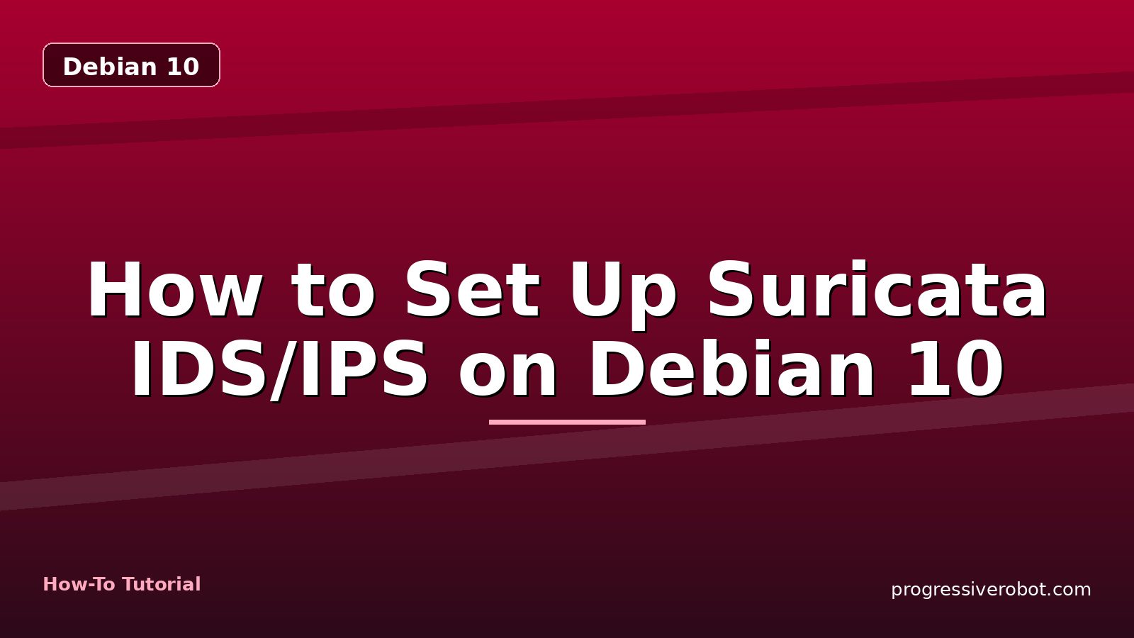 How to Set Up Suricata IDS/IPS on Debian 10 — step-by-step Debian 10 tutorial on Progressive Robot
