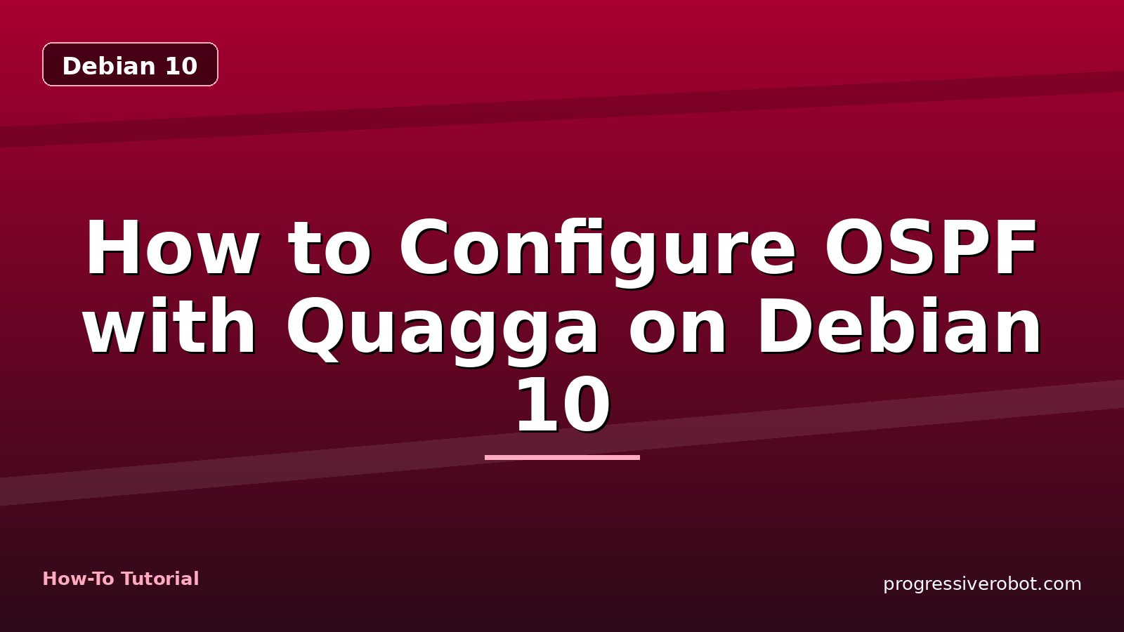How to Configure OSPF with Quagga on Debian 10 — step-by-step Debian 10 tutorial on Progressive Robot