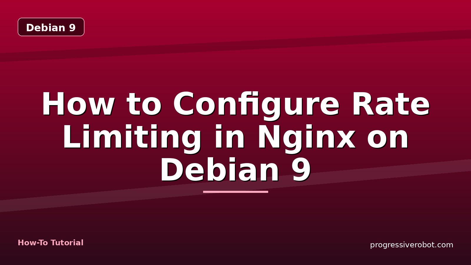 How to Configure Rate Limiting in Nginx on Debian 9 — step-by-step Debian 9 tutorial on Progressive Robot