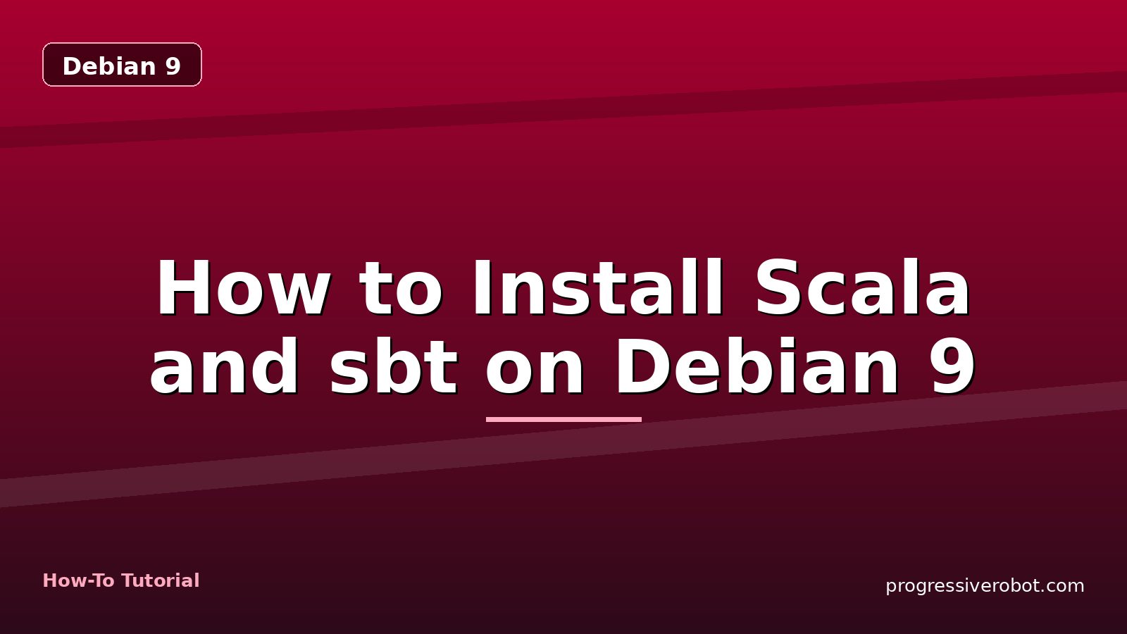 How to Install Scala and sbt on Debian 9 — step-by-step Debian 9 tutorial on Progressive Robot