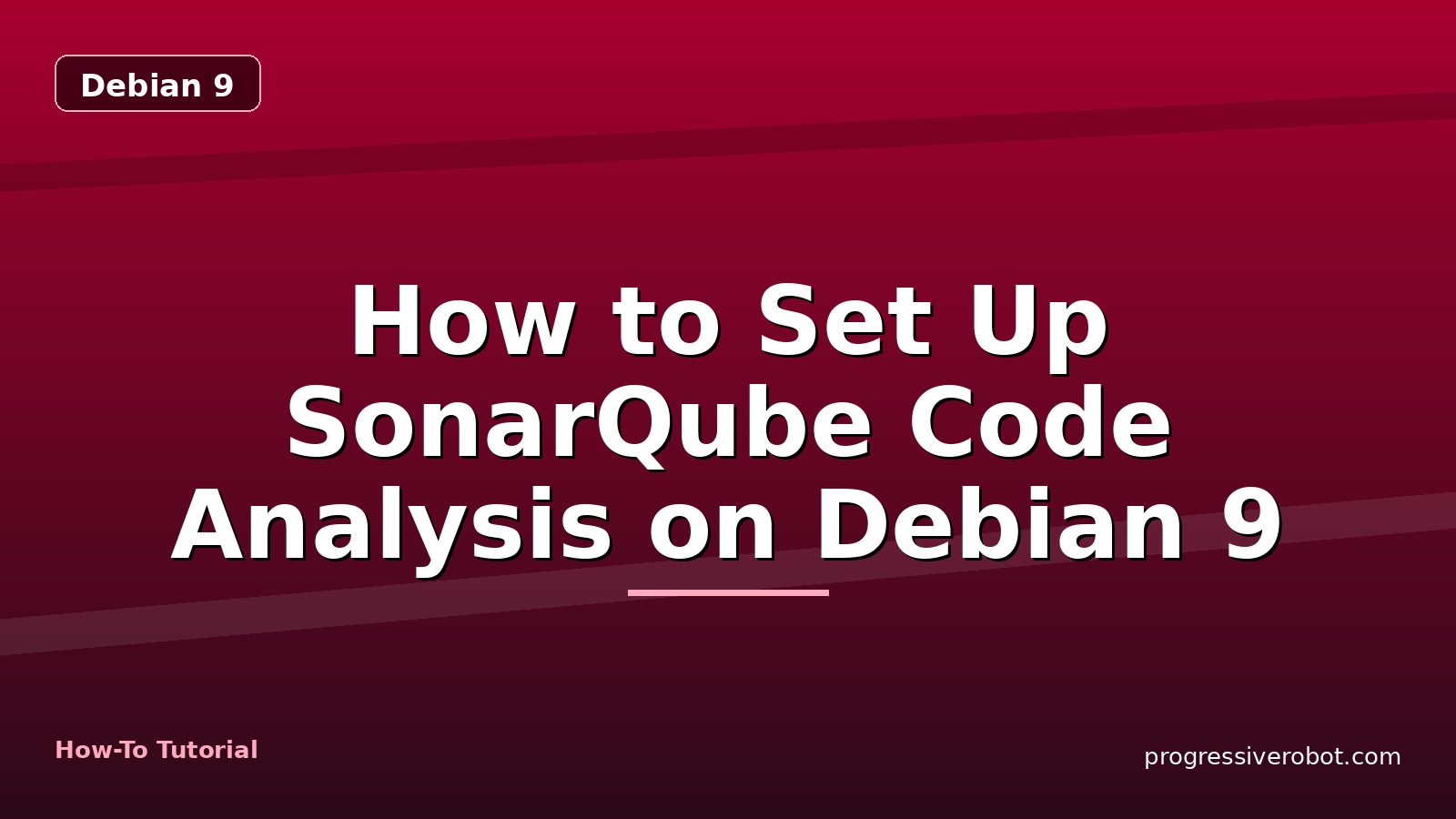 How to Set Up SonarQube Code Analysis on Debian 9 — step-by-step Debian 9 tutorial on Progressive Robot