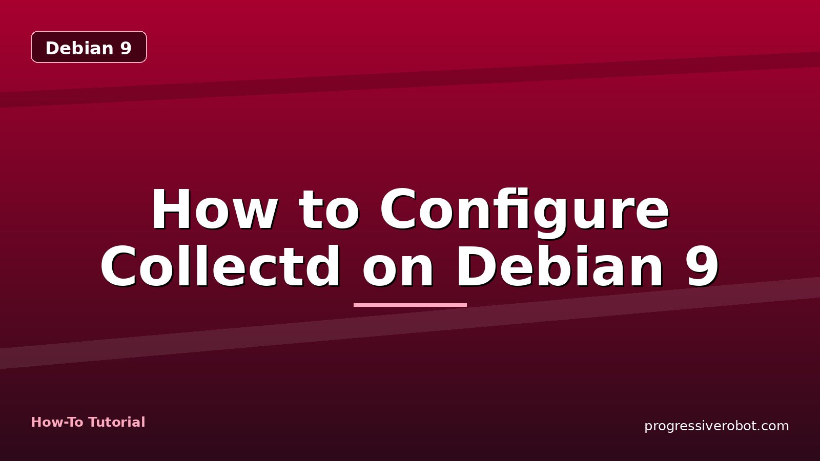 How to Configure Collectd on Debian 9 — step-by-step Debian 9 tutorial on Progressive Robot