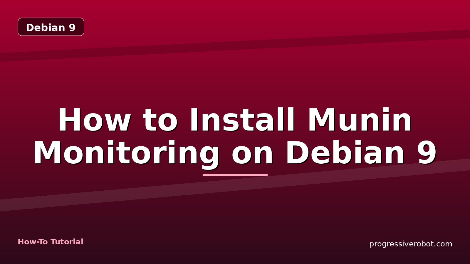 How to Install Munin Monitoring on Debian 9 — step-by-step Debian 9 tutorial on Progressive Robot
