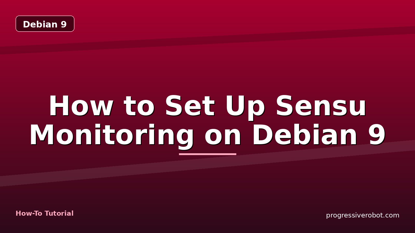 How to Set Up Sensu Monitoring on Debian 9 — step-by-step Debian 9 tutorial on Progressive Robot