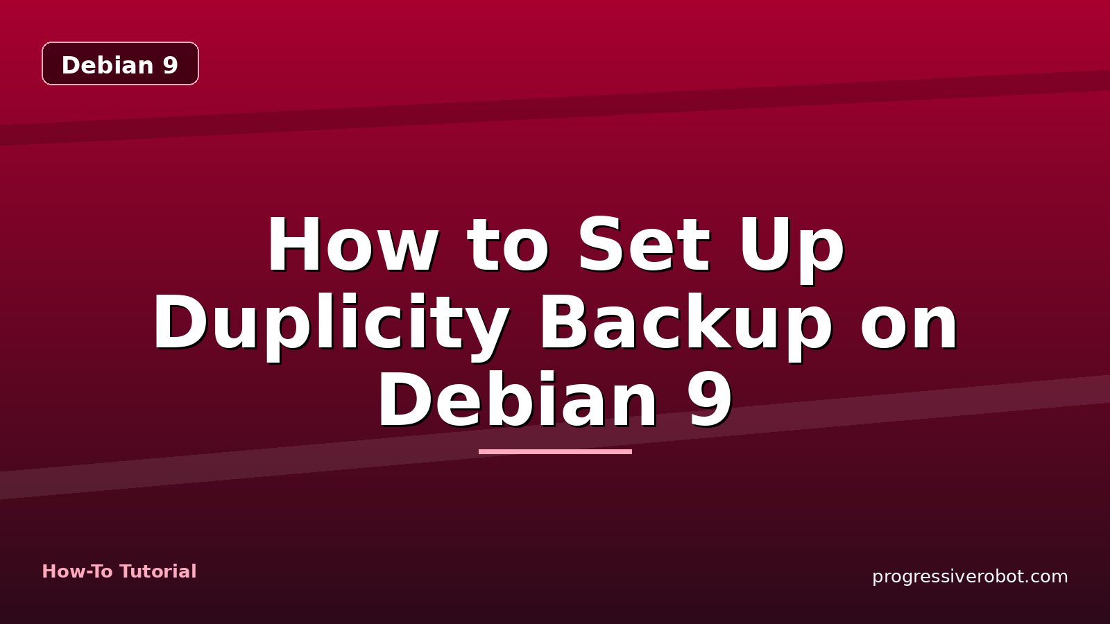 How to Set Up Duplicity Backup on Debian 9 — step-by-step Debian 9 tutorial on Progressive Robot