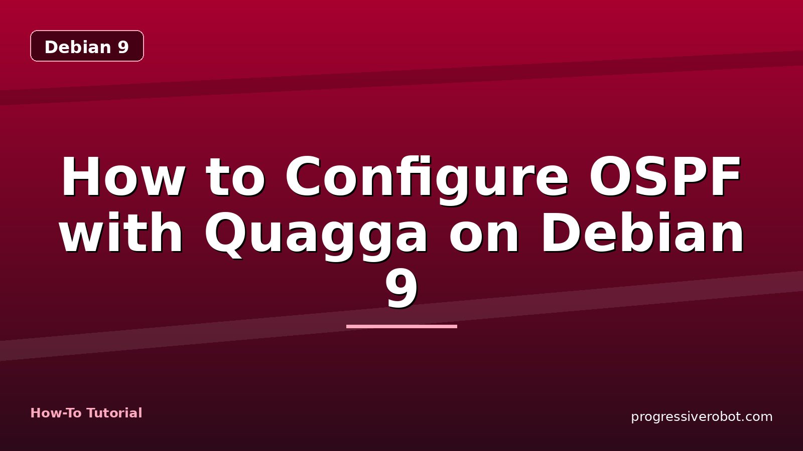 How to Configure OSPF with Quagga on Debian 9 — step-by-step Debian 9 tutorial on Progressive Robot