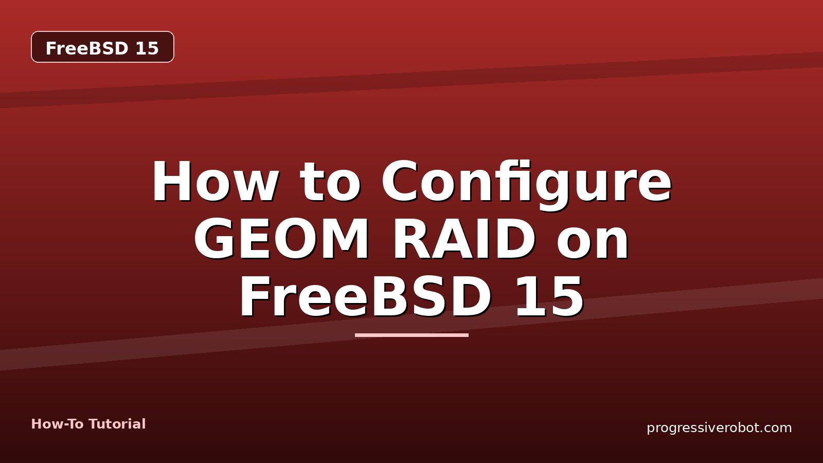 How to Configure GEOM RAID on FreeBSD 15 — step-by-step FreeBSD 15 tutorial on Progressive Robot
