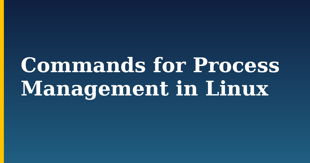 Commands for Process Management in Linux