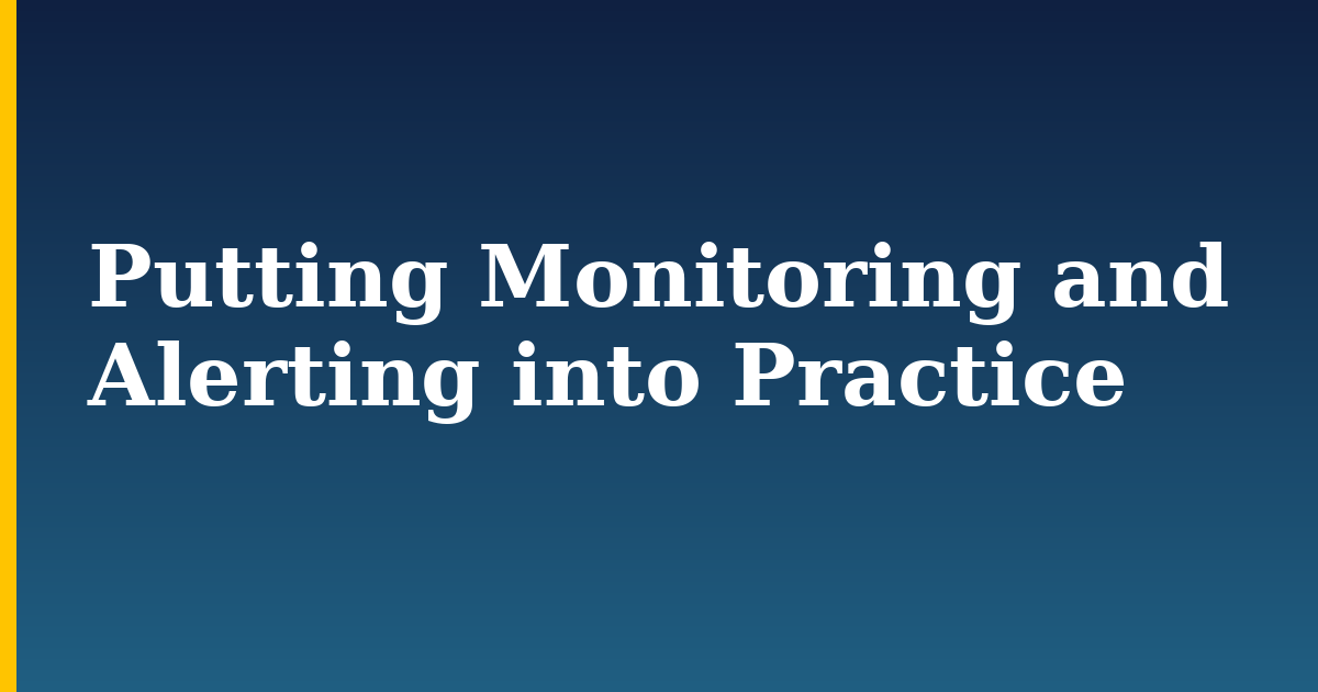 Putting Monitoring and Alerting into Practice — step-by-step Devops tutorial on Progressive Robot