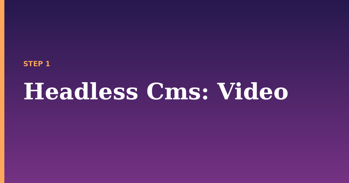 headless cms illustration for: Video