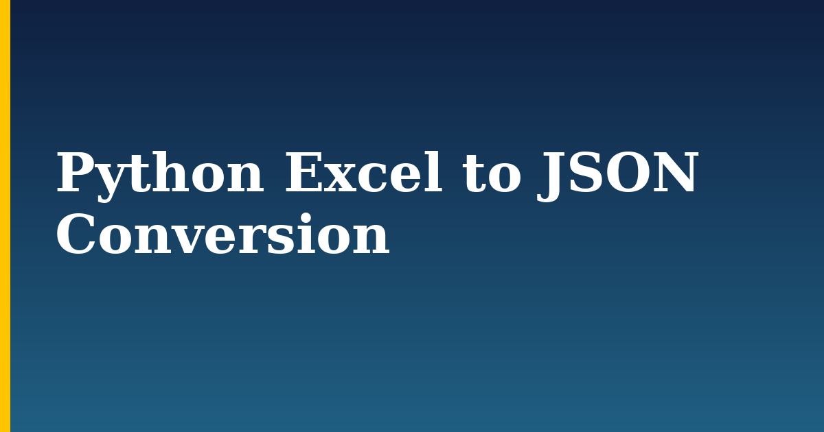 Python Excel to JSON Conversion — step-by-step Python tutorial on Progressive Robot