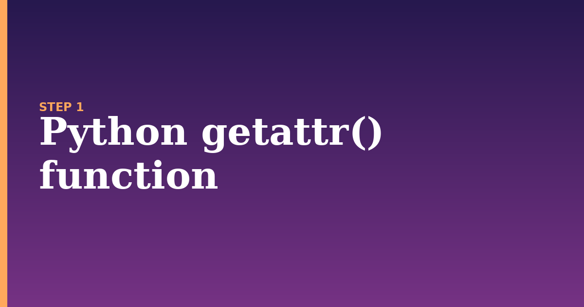 Python Getattr: Complete Guide - Progressive Robot