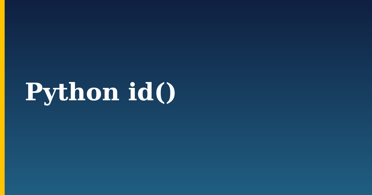 Python id() — step-by-step Python tutorial on Progressive Robot