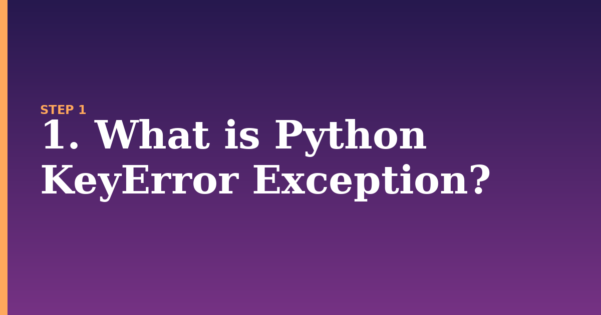 keyerror exception illustration for: 1. What is Python KeyError Exception?