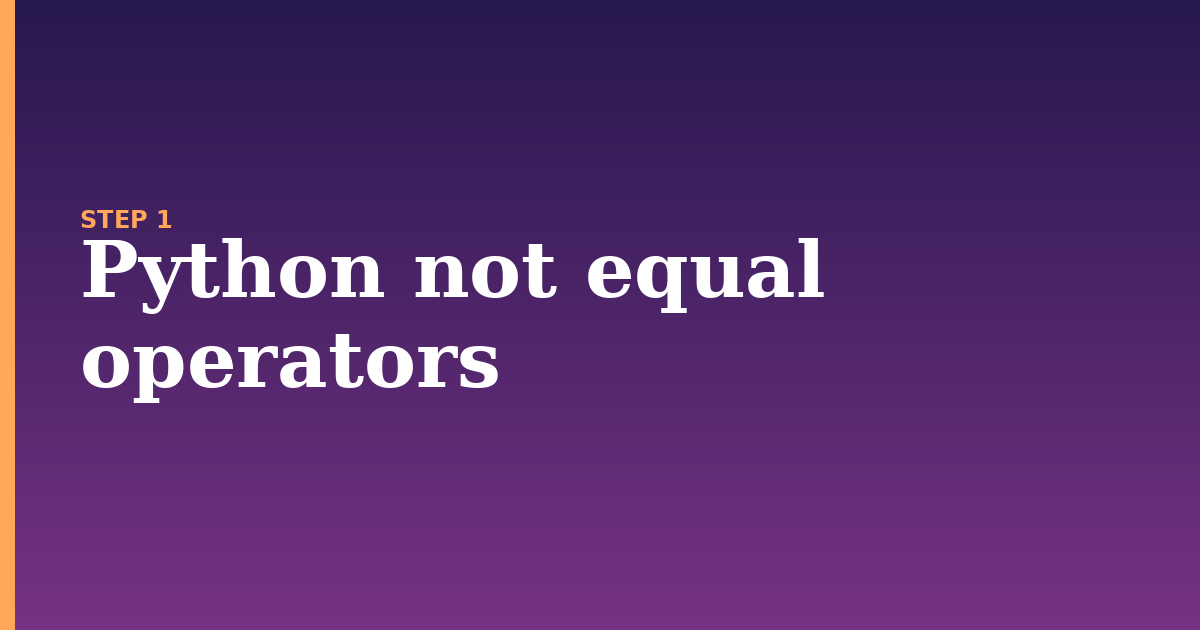 not equal illustration for: Python not equal operators