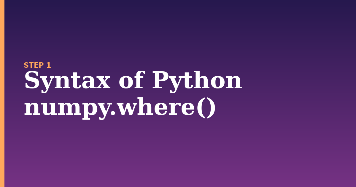 numpy.where illustration for: Syntax of Python numpy.where()