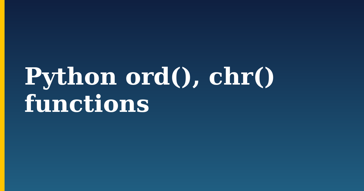 Python ord(), chr() functions — step-by-step Python tutorial on Progressive Robot