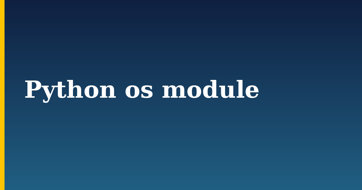 Python os module — step-by-step Python tutorial on Progressive Robot
